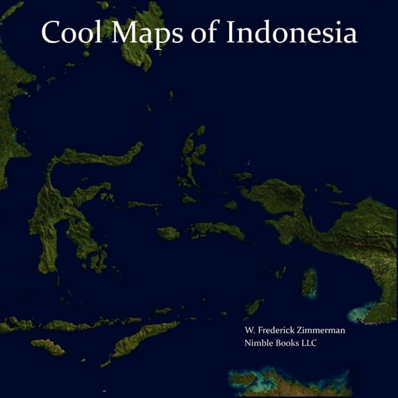 Cool Maps of Indonesia: An Unauthorized View of the Land of Eat, Pray, Love