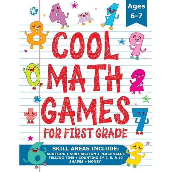 Cool Math Games for First Grade: Fun Math Practice & Activities for Kids Ages 6-7, (Paperback)