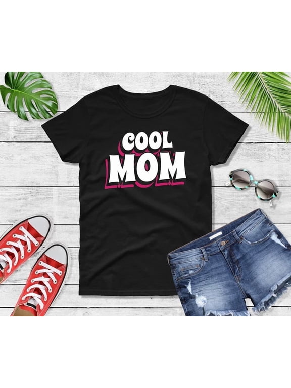 Cool Mom Birthday Family Graphic Gift Design Style Casual T-Shirt