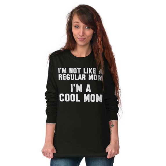 Funny Not a Regular Mom A Cool Mom Women's Long Sleeve T Shirt Brisco Brands L