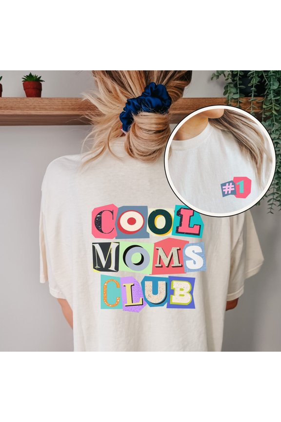 Cool Moms Club Life Birthday Mother's Day T-Shirt