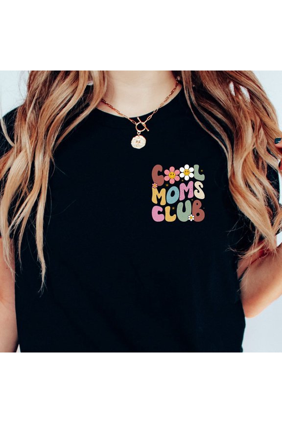 Cool Moms Club Shirt, Funny Mom Outfit, Best Mom Ever Tee, Mama Birthday Clothing Gift, Mothers Day Gifts, Cool Moms Club Shirt