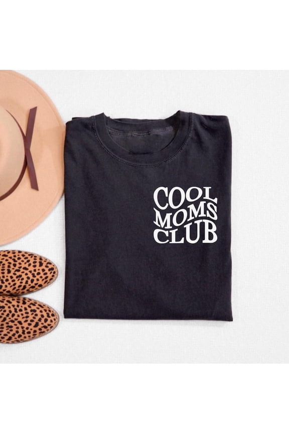 Cool Moms Club TShirt Mothers Day Gifts Cool Mom Tee Mom Appreciation Best Mom Ever New Mo