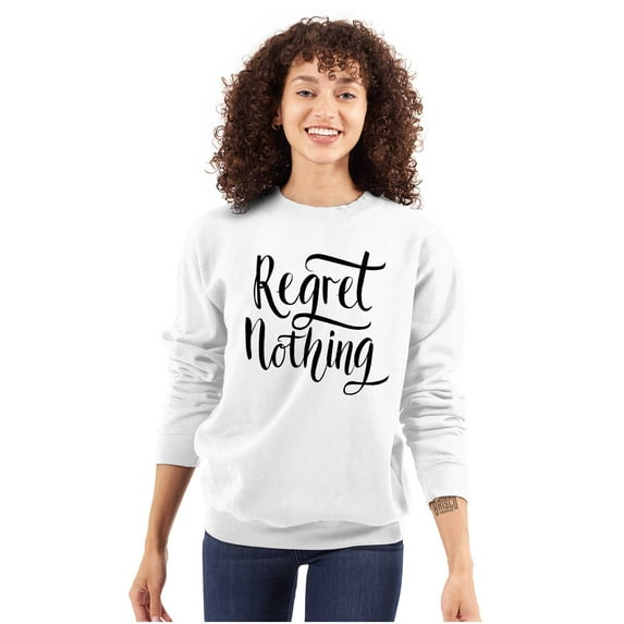 Cool Motivational Regret Nothing Women Plus Size Crewneck Sweatshirt Brisco Brands 5X