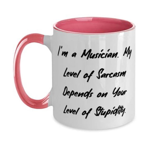 Cool Musician Two Tone 11oz Mug, I'm a Musician. My Level of Sarcasm Depends on, Present For Friends, Brilliant Gifts From Boss, Unique cup gifts, Funny coffee mug gifts, Funny tea mug gifts, Cool cup