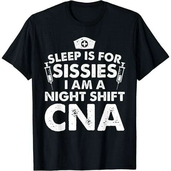Cool Night Shift Nursing Assistant For Men Women Nurse Life T-Shirt