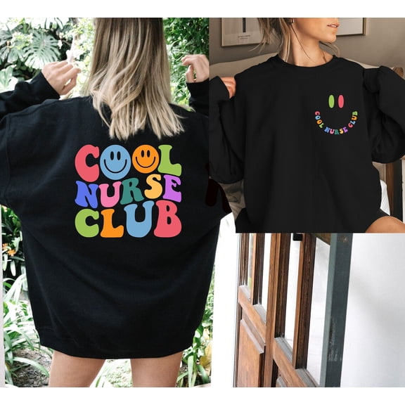 Cool Nurse Club Sweatshirt,Back And Front Sweatshırt Nurse Shirt, For Nurse, Nurse Club Tee, Nurses Shirt,Smile Face Nursing Tee Tshirt All Size S-5XL