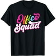 thumbnail image 1 of Cool Office Squad For Men Women Office Staff Team Assistant T-Shirt, 1 of 3
