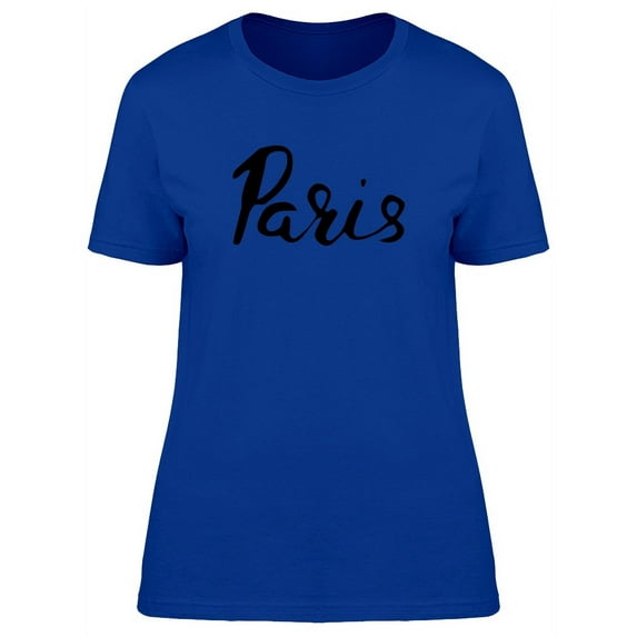 Cool Paris Swirl Quote T-Shirt Women -Image by Shutterstock, Female Large