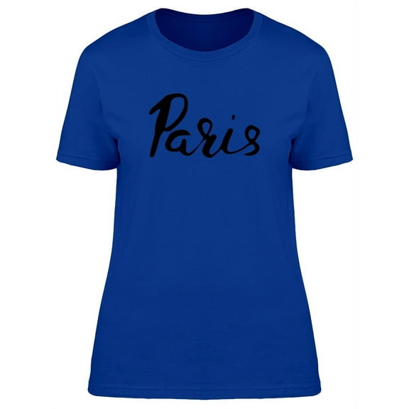 Cool Paris Swirl Quote T-Shirt Women -Image by Shutterstock, Female Large