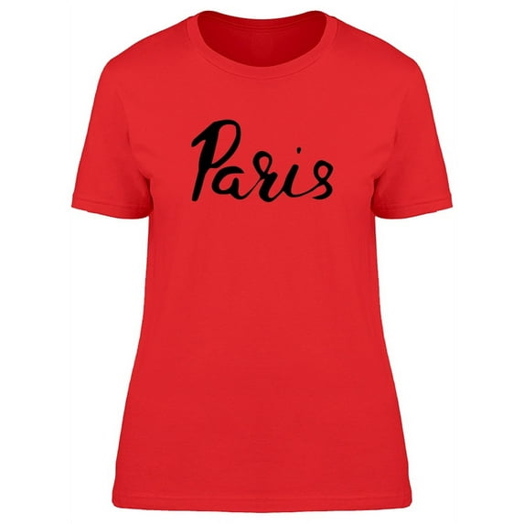 Cool Paris Swirl Quote T-Shirt Women -Image by Shutterstock, Female Small