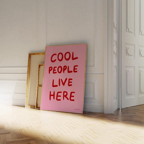 Cool People Live Here Typography Quote Wall Art Unframed Paper Print