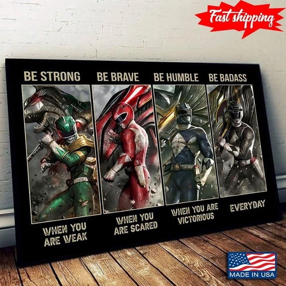 Power Rangers Printmaking Cool Power Rangers Be Strong When You Are Weak Be Brave When You Are ...