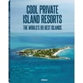thumbnail image 1 of Pre-Owned Cool Private Islands Resorts: The World's 101 Best Islands (Hardcover) 3832797009 9783832797003, 1 of 1