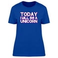 thumbnail image 1 of Cool Quote: 2 Day Ill Be Unicorn T-Shirt Women -Image by Shutterstock, Female XX-Large, 1 of 2