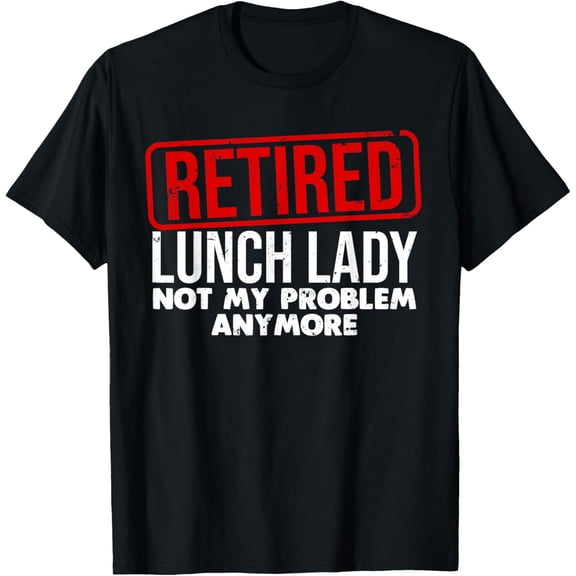 Cool Retired Lunch Lady Art Women Grandma Food Cafeteria T-Shirt