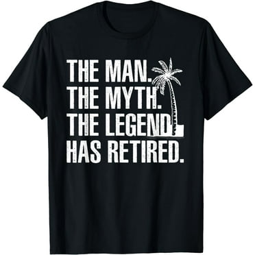 Cool Retirement For Men Grandpa Dad Retired Man Myth Legend T-Shirt