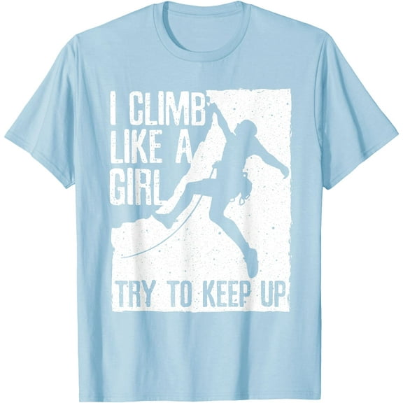 Cool Rock Climbing Design Climb Lovers Unisex T-Shirt for Men Women Kids Toddler,Light Blue Color,Size M