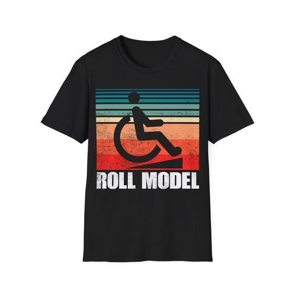 Cool Roll Model Funny Handicapped Person Wheelchair Gift Unisex T-Shirt