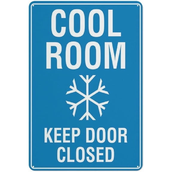 Cool Room Keep Door Closed Sign 8"x12" Aluminum Sign Reflective - Uv Protected, Waterproof, Weatherproof And Fade Resistant - 4Pre-Drilled Holes