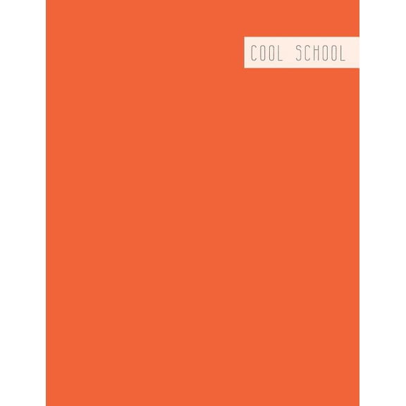 Cool School: Large College Ruled Notebook for Homework School or Work Pumpkin Orange (Paperback)