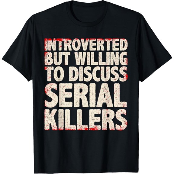 Cool Serial Killer For Men Women True Crime Documentaries T-Shirt