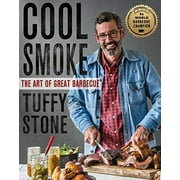 TUFFY STONE; STEVEN RAICHLEN; STEVEN RAICHLEN Cool Smoke : The Art of Great Barbecue (Hardcover)
