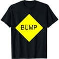 thumbnail image 1 of Cool Speed Bump Ahead Sign Tshirt, 1 of 3