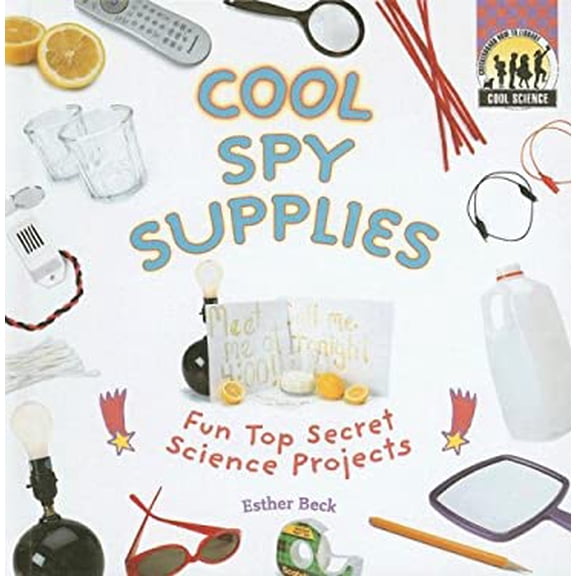 Pre-Owned Cool Spy Supplies: Fun Top Secret Science Projects: Fun Top Secret Science Projects (Library Binding) 1599289113 9781599289113