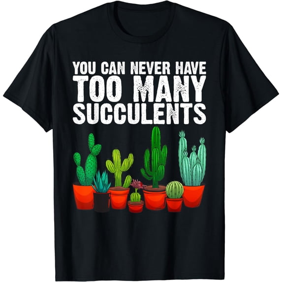 Cool Succulent Lover Art For Women Mom Plant Cactus Gardener T-Shirt