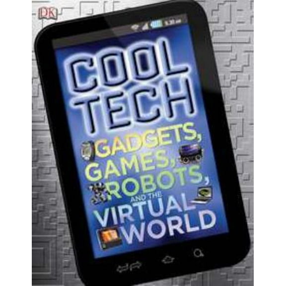 Pre-Owned Cool Tech: Gadgets, Games, Robots, and the Digital World (Hardcover) 0756682703 9780756682705