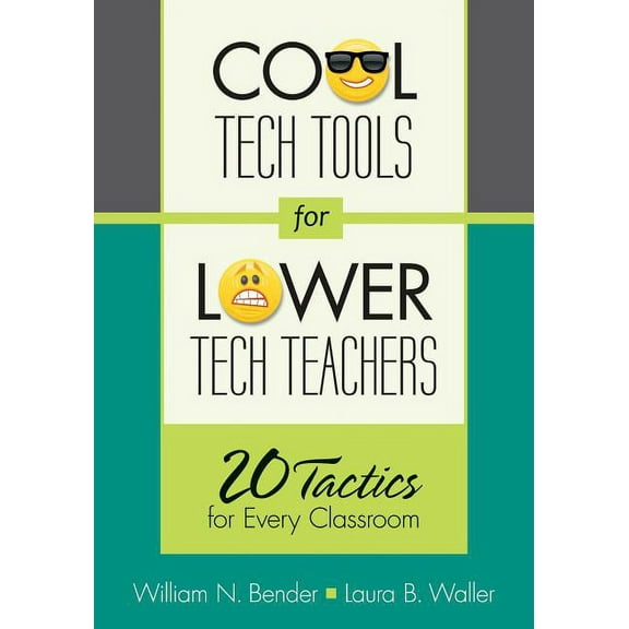 Cool Tech Tools for Lower Tech Teachers: 20 Tactics for Every Classroom (Paperback)