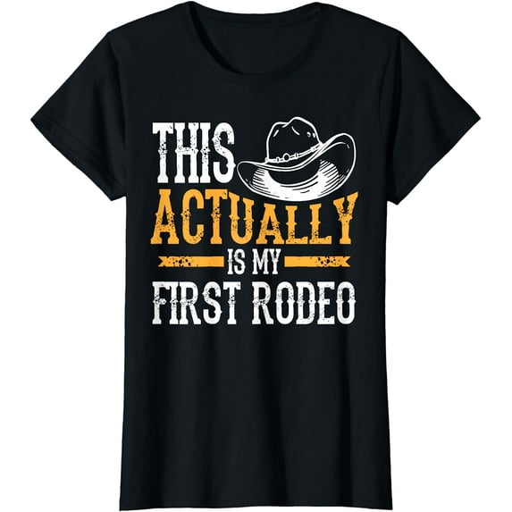 Cool This Actually Is My First Rodeo | Funny Cowboy Fan Gift T-Shirt