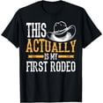 thumbnail image 1 of Cool This Actually Is My First Rodeo | Funny Cowboy Fan Gift T-Shirt, 1 of 4