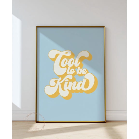 Cool To Be Kind Wall Art, Retro Quote Poster Home Decor #2256, Unframed Poster Size 8x12