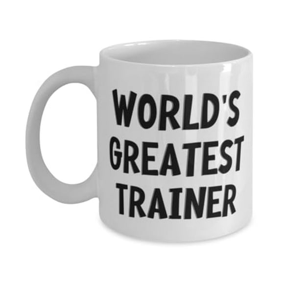 Cool Trainer Gifts, World's Greatest Trainer, Appreciation 15oz Mug For Men Women, Cup From Friends, Coffee mug, Gift for trainer, Funny trainer mug, Personalized trainer mug, Trainer