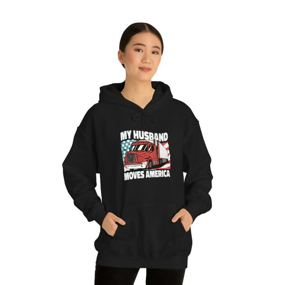 Cool Truckers Wife My Husband Moves America Trucking Hoodie