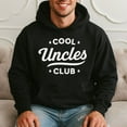 thumbnail image 1 of Cool Uncles Club - Fun Uncle Gift Hoodie, 1 of 3