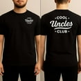 thumbnail image 1 of Cool Uncles Club - Fun Uncle Gift T-Shirt, 1 of 4