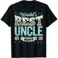 thumbnail image 1 of Cool Uncles Gift T Shirt: World's Best Uncle Ever Family Tee T-Shirt, 1 of 7
