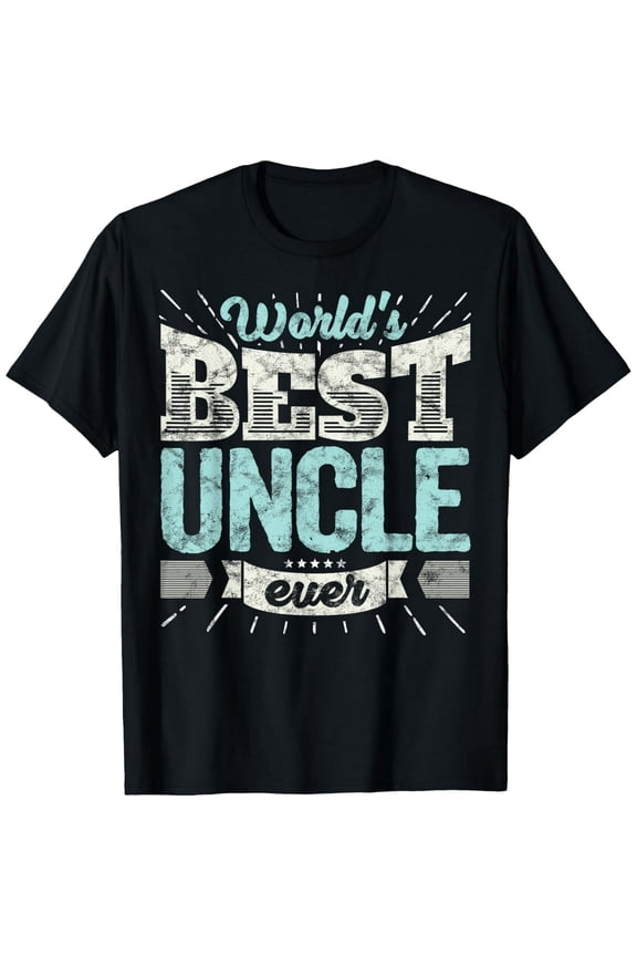 Cool Uncles Gift T Shirt: World's Best Uncle Ever Family Tee T-Shirt