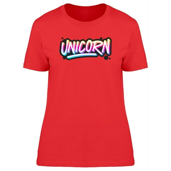 Cool Unicorn Quote T-Shirt Women -Image by Shutterstock, Female Large