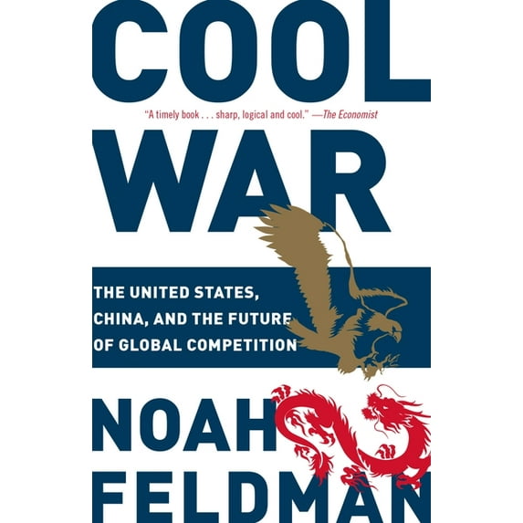 Cool War : The United States, China, and the Future of Global Competition (Paperback)