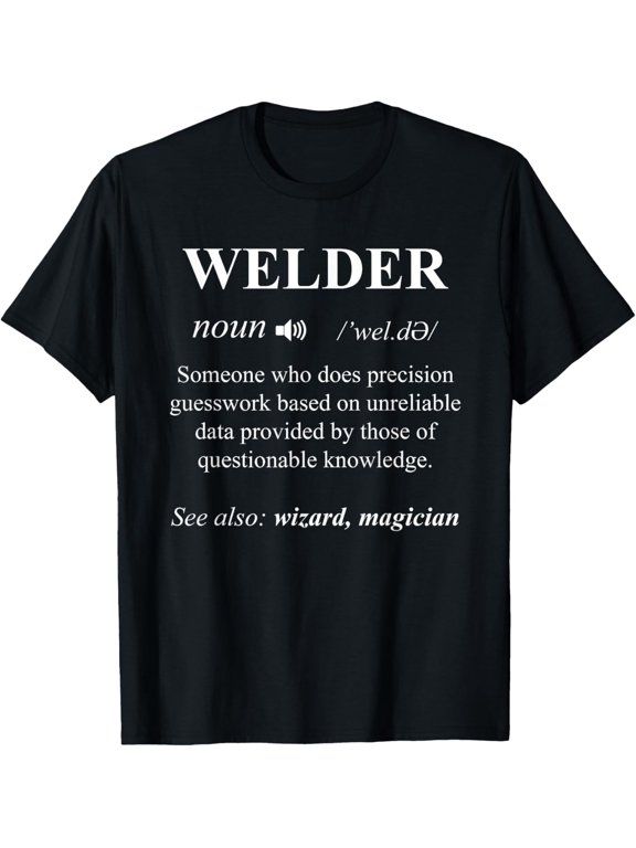 Cool Welder Definition Funny Noun Welding Welders Gift Men T-Shirt