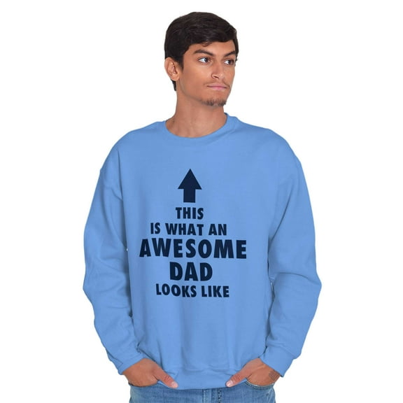 Cool What an Awesome Dad Looks Like Men's Crewneck Sweatshirt Brisco Brands S