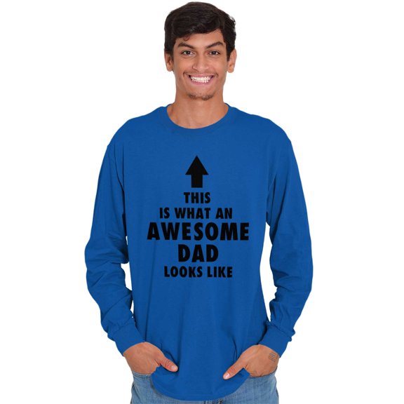 Cool What an Awesome Dad Looks Like Men's Long Sleeve Tee T Shirt Brisco Brands L