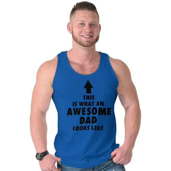 Cool What an Awesome Dad Looks Like Tank Top Sleeveless Tee Men Brisco Brands X
