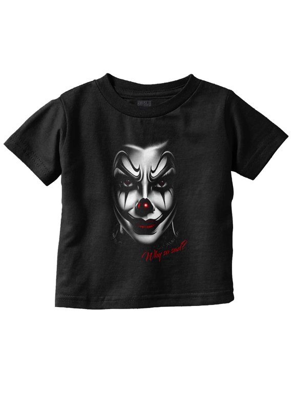 Cool Why So Sad Scary Horror Clown Toddler Boy Girl T Shirt Infant Toddler Brisco Brands 18M