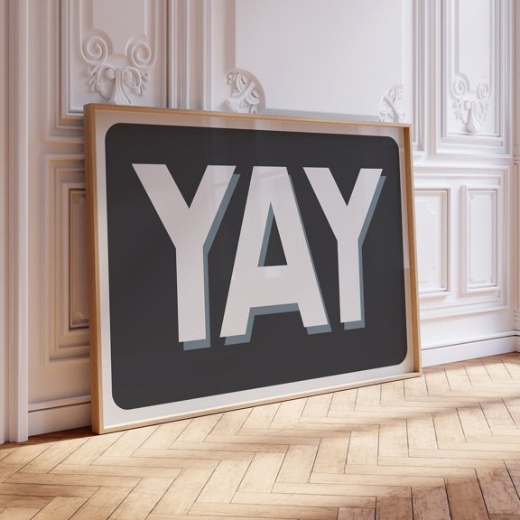 Cool Yay Text Wall Art Print With Modern Typography Home Decor