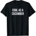thumbnail image 1 of Cool as a CucumberT-Shirt, 1 of 4
